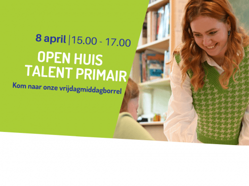 Open huis Talent Primair Open huis Talent Primair